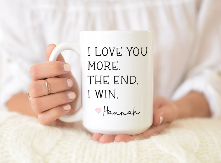 I love You More - Personalized Gift - Coffee Mug For Mom From Daughter