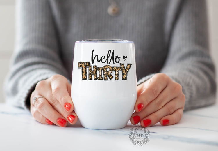 Hello Thirty Wine Tumbler