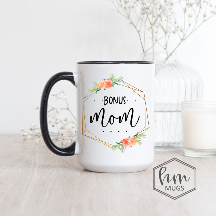 Bonus Mom Coffee Mug - Gifts for Step Mom