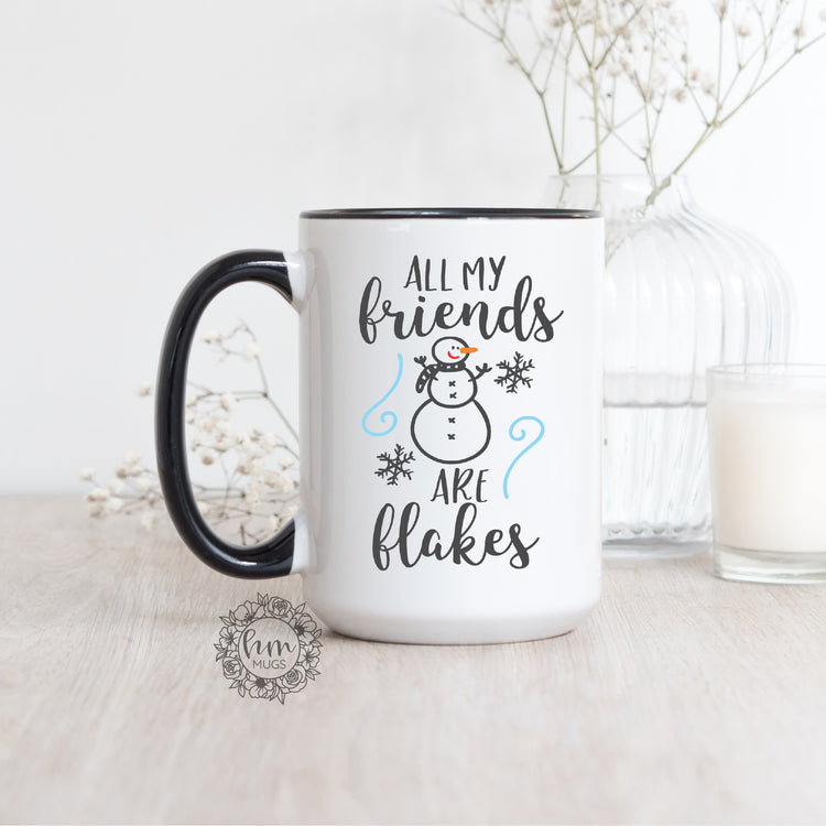 All My Friends Are Flakes Coffee Mug