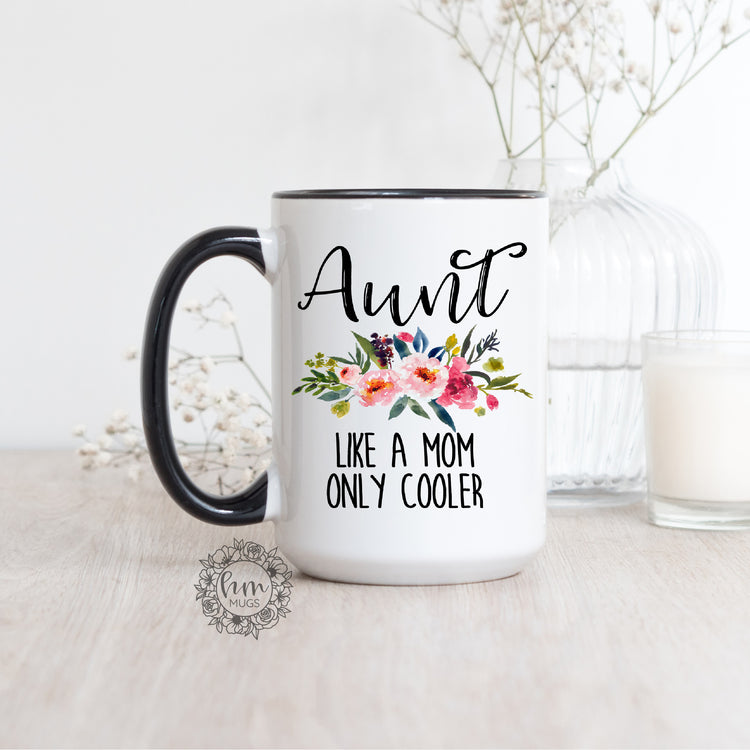 Aunt Like A Mom Only Cooler