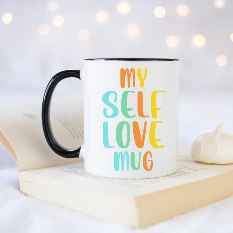 My Self Love Mug - Positive Coffee Mug