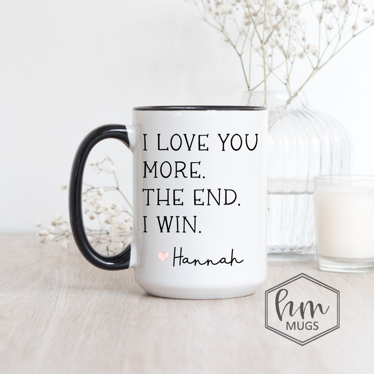 I love You More - Personalized Gift - Coffee Mug For Mom From Daughter