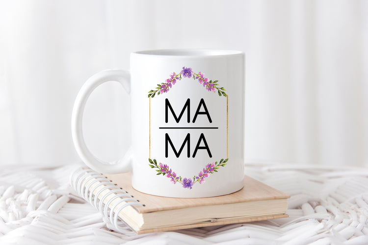 MaMa Coffee Mug - Mother's Day Gift - Coffee Mug For Mom From Daughter