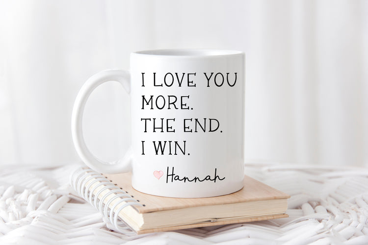 I love You More - Personalized Gift - Coffee Mug For Mom From Daughter