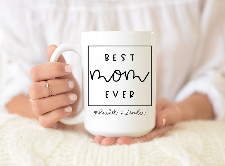 Best Mom Ever Coffee Mug