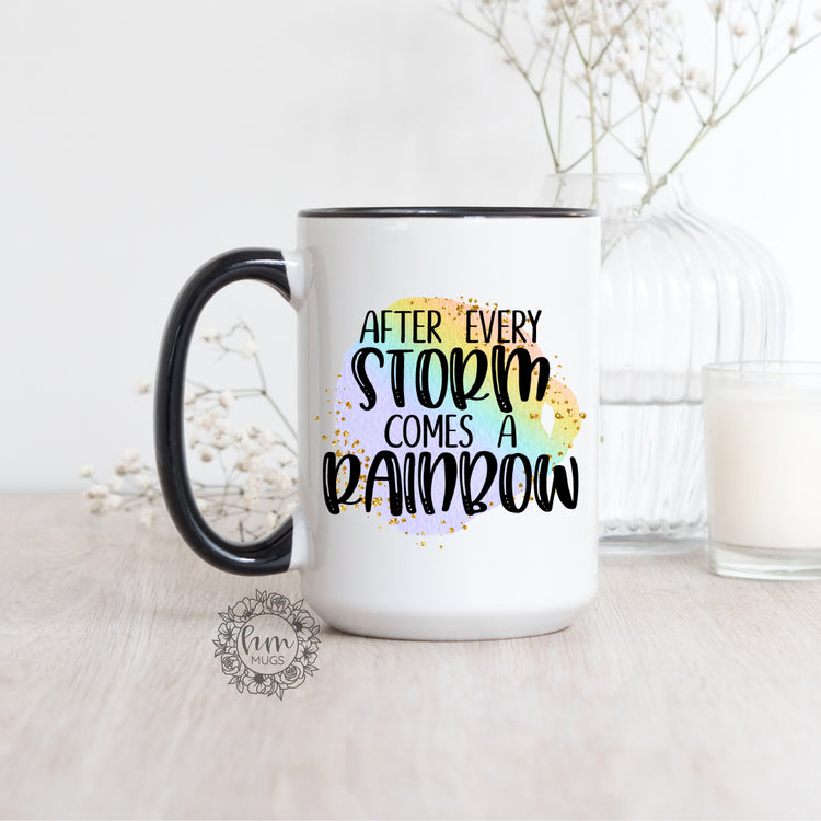 After Every Storm Comes A Rainbow