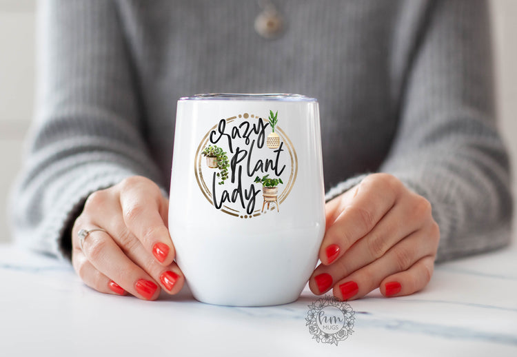 Crazy Plant Lady Wine Tumbler