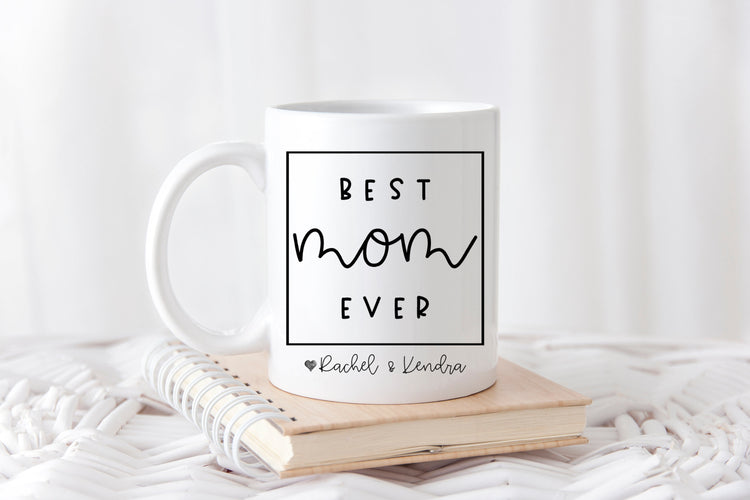 Best Mom Ever Coffee Mug