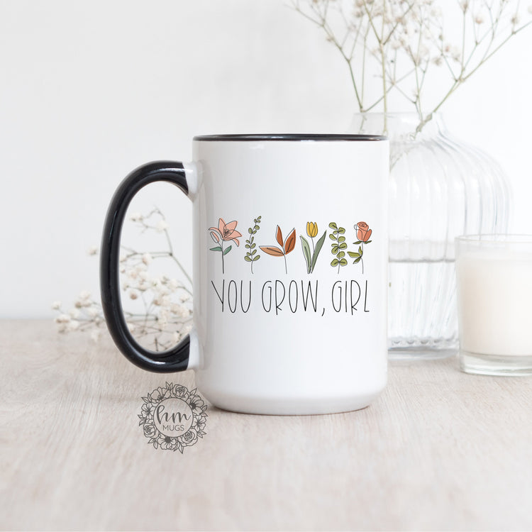 You Grow Girl Inspirational Coffee Mug