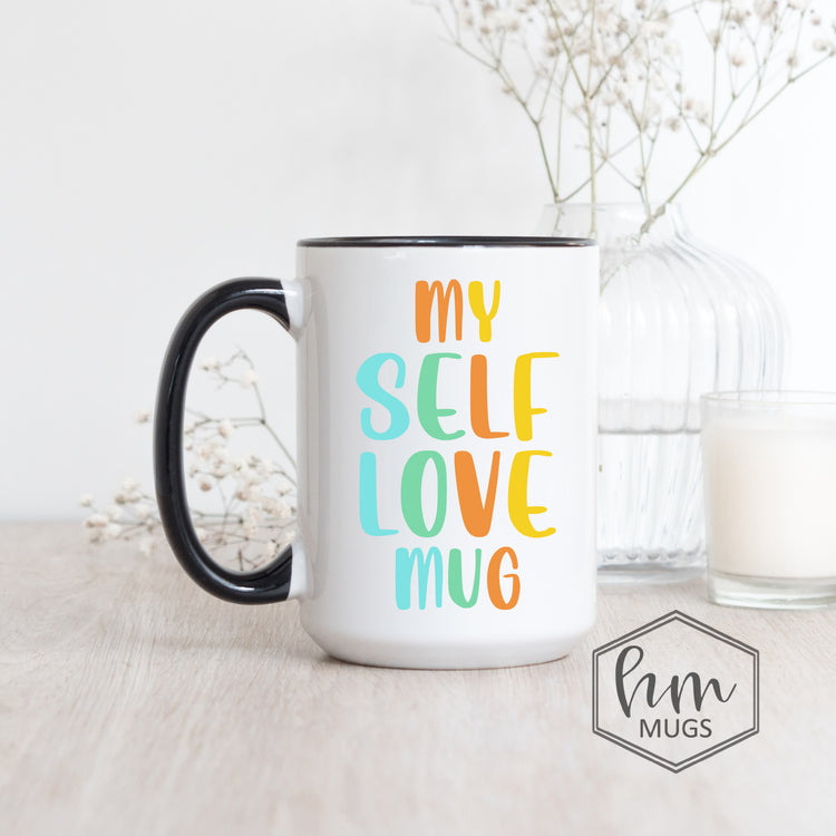 My Self Love Mug - Positive Coffee Mug