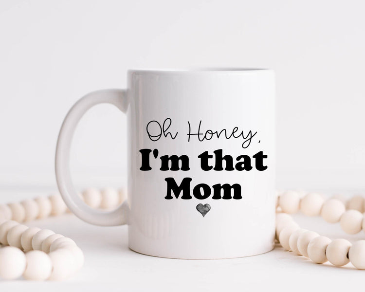 I'm That Mom Coffee Mug