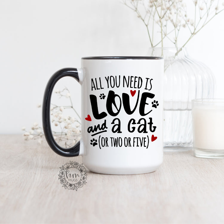 All You Need Is Love And A Cat Coffee Mug