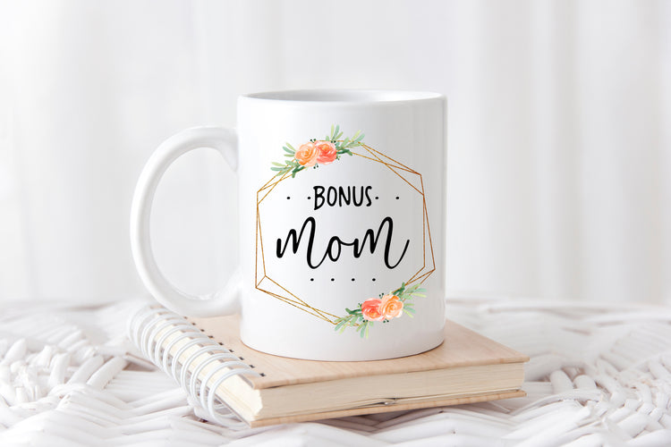 Bonus Mom Coffee Mug - Gifts for Step Mom