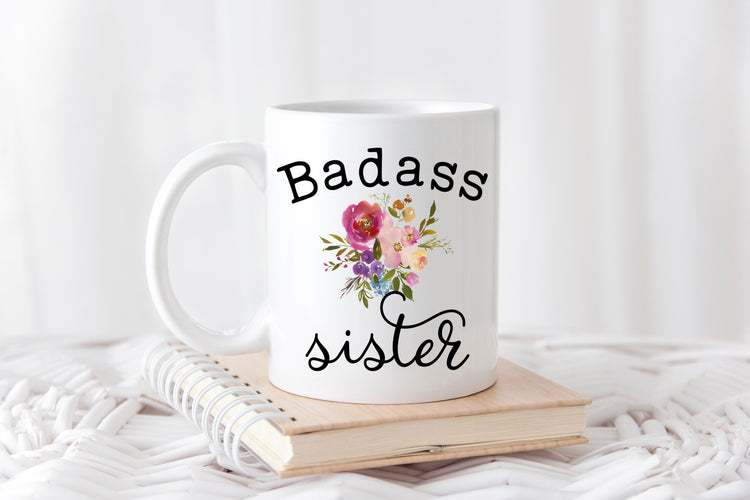 Badass Sister Coffee Mug - Funny Gift for Sister