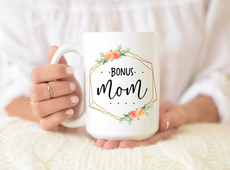 Bonus Mom Coffee Mug - Gifts for Step Mom