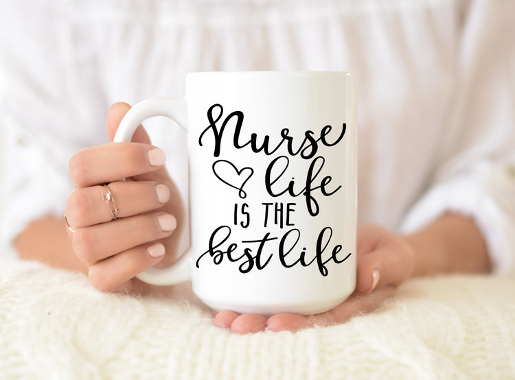 Nurse Life is The Best Life Coffee Mug - Mug for Nurses