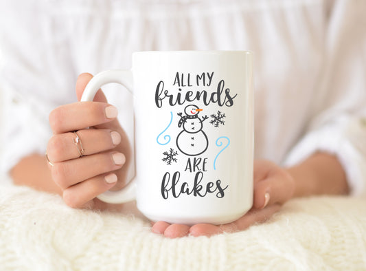 All My Friends Are Flakes Coffee Mug